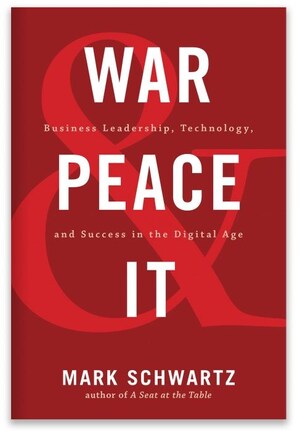 IT Revolution Announces New Book, 'War and Peace and IT: Business Leadership, Technology, and Success in the Digital Age'