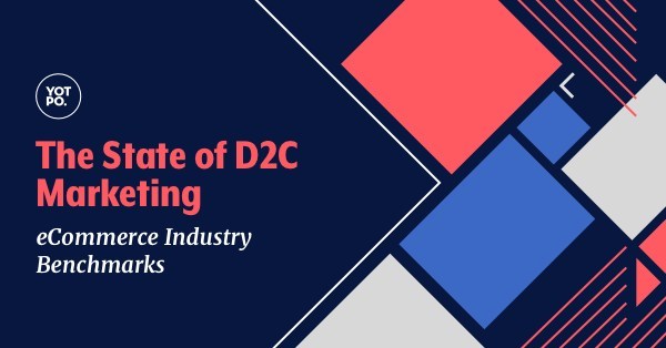 “The State of D2C Marketing 2019” from Yotpo offers extensive eCommerce and marketing benchmarks as reported by direct-to-consumer brands.