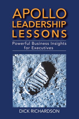 Cover of Apollo Leadership Lessons: Powerful Business Insight for Executive by Dick Richardson (Authority Publishing)