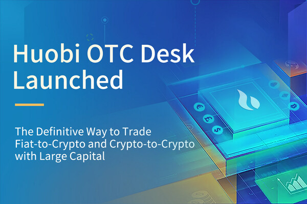 Huobi OTC Desk Launched