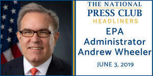 EPA Administrator Andrew Wheeler to deliver address at National Press Club Headliners Luncheon, June 3