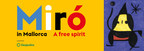 Invitation to the Media - Miró in Mallorca. A free spirit