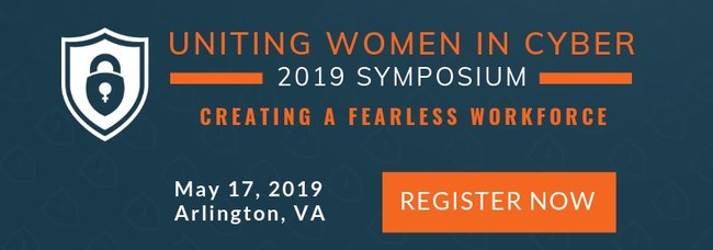 Join us as we celebrate the women in today's cybersecurity ecosystem at the Uniting Women in Cyber Symposium on May 17, 2019