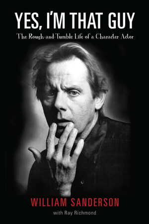 Leading Character Actor William Sanderson Releases Memoir May 23, 2019