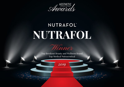 Nutrafol® Receives “Top Breakout Beauty and Wellness Brand” and “Top Nutraceutical” in the Aesthetic Everything® 2019 Aesthetic and Cosmetic Medicine Awards