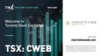 Charlotte's Web Commences Trading on the Toronto Stock Exchange Under Stock Ticker "CWEB"