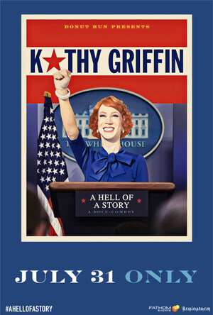 Tickets on Sale Now for Kathy Griffin's First Ever Docu-Comedy Feature, 'Kathy Griffin: A Hell of a Story,' One-Night Nationwide Premiere Event in Cinemas July 31