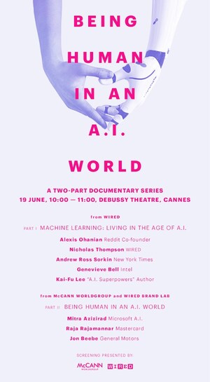 McCann Worldgroup And WIRED To Debut A.I. Documentary Series At Cannes Festival