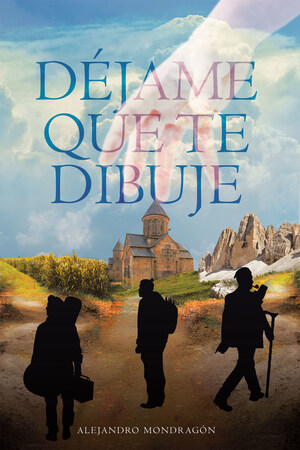 El Nuevo Libro De Alejandro Mondragón, "Déjame Que Te Dibuje", Una Hermosa Obra, Donde Se Representa La Eterna Búsqueda Del Bien En El Mundo