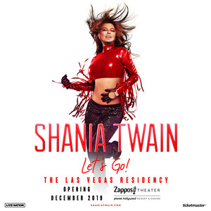 Global Icon Shania Twain Announces Headlining Las Vegas Residency - Shania Twain "Let's Go!" The Las Vegas Residency Launches Friday, December 6 At Zappos Theater At Planet Hollywood Resort &amp; Casino