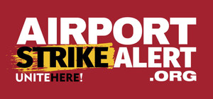 UNITE HERE Airline Catering Workers in 13 Cities Vote Nearly 100% Unanimous in Favor of Striking When And if Released