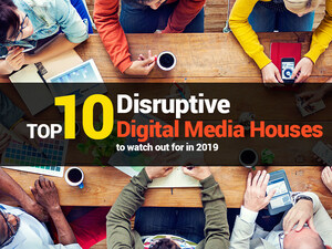 Top 10 Disruptive Digital Media Houses to Watch Out for in 2019-20