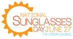 The Vision Council Shines Light On The Importance Of Protecting Your Eyes Year-Round Through National Sunglasses Day
