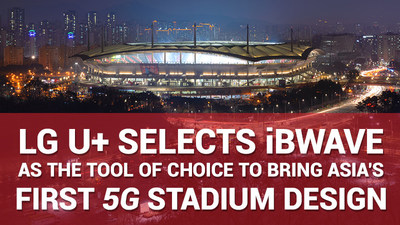 LG U+がアジア初の5Gスタジアム設計実現に向けた選択ツールとしてiBwaveを採用
