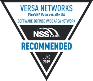 Versa Networks Achieves NSS Labs Recommended Rating in the 2019 SD-WAN Group Test with its Security-Enabled SD-WAN