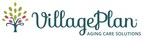 VillagePlan Inc. and Its Former Gubernatorial Candidate CEO, Evan Falchuk, Earn Top Healthcare Awards