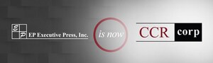 Executive Press Is Now CCRcorp - Corporate Leader in Interpretive Analysis and Practical Guidance Executive Press Is Now CCRcorp - Corporate Leader in Interpretive Analysis and Practical Guidance