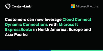 CenturyLink Delivers Secure, Fast and Easy Self-Provisioning of Network Connections to Microsoft Azure and Azure Government