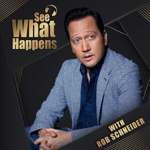 Actor And Comedian Rob Schneider Launches Weekly Podcast "See What Happens"