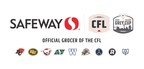 Safeway Partners with Canadian Football League to Launch Safeway #myCflfamily, Bringing Families Closer to the Game this Season