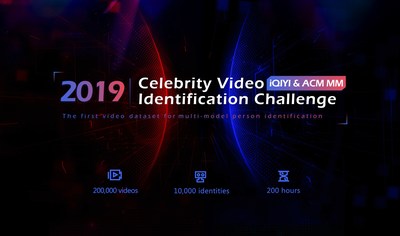 iQIYI and ACM MM's 2019 Celebrity Video Identification Challenge Wraps Up Successfully