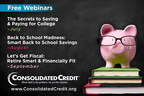 Consolidated Credit Announces Three Free Webinars That Focus on Helping Consumers Save