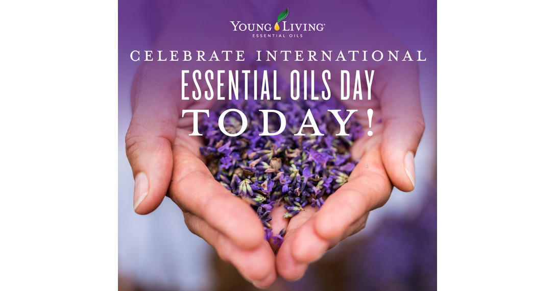 Young Living Celebrates the Second Annual International Essential Oils Day