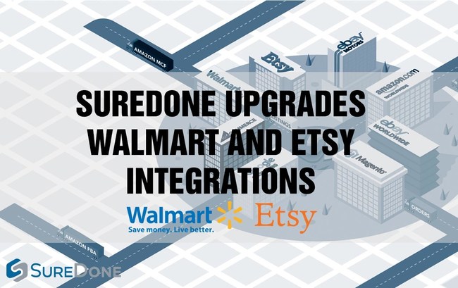 Walmart and Etsy Integrations Receive Major Upgrades in SureDone’s Multichannel E-Commerce Platform