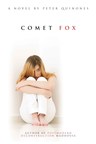 Peter Quinones Releases Latest Experimental Literary Novel -- 'Comet Fox' Offers Direct Explorations of Feminist Issues