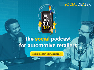 "But, Does it Sell Cars?" A New Podcast Educates Automotive Retailers About Social Media