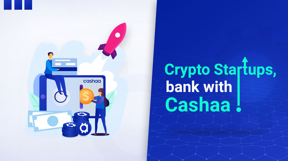 Cashaa Made Banking Services Available for Every Crypto ...