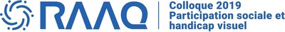 Logo : RAAQ, Colloque 2019 Participation sociale et handicap visuel (Groupe CNW/Regroupement des aveugles et amblyopes du Qubec (RAAQ))