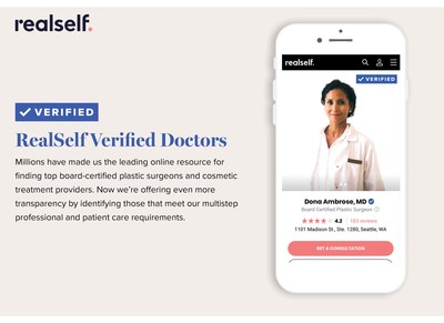 Launching today, RealSelf Verified modernizes the process of choosing a plastic surgeon or aesthetic provider, bringing peace of mind, transparency and convenience to consumers. Launching today, RealSelf Verified modernizes the process of choosing a plastic surgeon or aesthetic provider, bringing peace of mind, transparency and convenience to consumers.