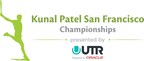 Top American Pros Meet in Bay Area To Compete in the Kunal Patel San Francisco Championships Presented By UTR Powered by Oracle