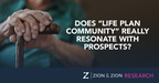 Zion &amp; Zion Study Investigates Whether "Life Plan Community" Resonates With Prospects