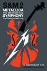 Trafalgar Releasing Launches Tickets &amp; Trailer For Metallica &amp; San Francisco Symphony: S&amp;M² In Theatres 10/9