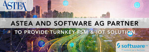 Astea International and Software AG Partner to Provide Turnkey Field Service Management and IoT Solution