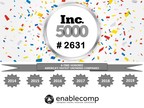 For the 6th Consecutive Time, EnableComp Appears on the Inc. 5000 List
