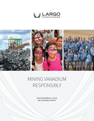 Largo Resources' 2018 Inaugural Environmental, Social and Governance Report (CNW Group/Largo Resources Ltd.)