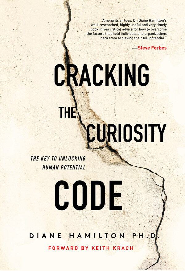 Dr. Diane Hamilton's latest book to help individuals and organizations develop curiosity, to become more innovative, engaged, and productive.