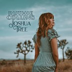 Singer/Songwriter Ruthie Collins Releases New Song, "Joshua Tree"