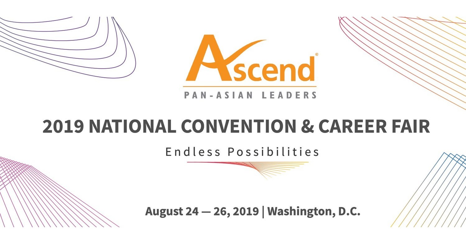 the-2019-ascend-national-convention-and-amp-career-fair-themed-endless-possibilities-strives-to-advance-pan-asian-professionals-and-leaders-to-catalyze-change-in-their-industries-and-communities