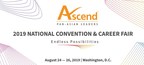The 2019 Ascend National Convention &amp; Career Fair Themed "Endless Possibilities" Strives to Advance Pan-Asian Professionals and Leaders to Catalyze Change in Their Industries and Communities