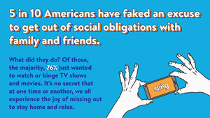 Sling TV Survey Finds Almost Half of Americans Have Made Fake Excuses to Get Out of Plans