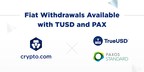 Fiat Withdrawals Available With TUSD and PAX