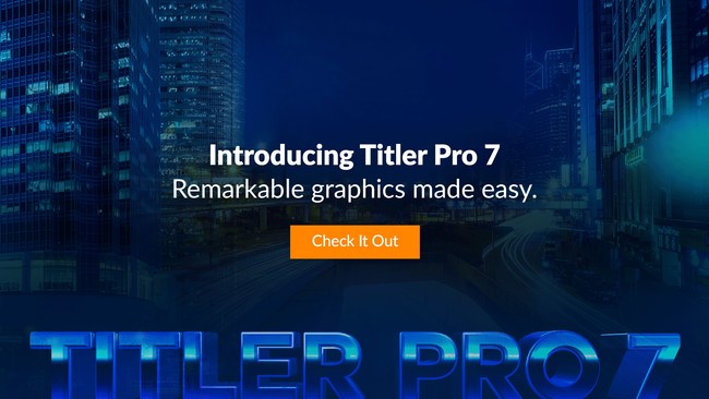 Introducing Titler Pro 7