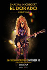 'Shakira In Concert: El Dorado World Tour' Comes To Cinemas Worldwide November 13