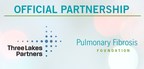 Three Lakes Partners And Pulmonary Fibrosis Foundation Partner In Fight Against Pulmonary Fibrosis