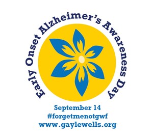 The Gayle Wells Foundation Announces Early Onset Alzheimer's Awareness Day