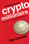 New Book: CONFESSIONS OF A CRYPTO MILLIONAIRE:  My Unlikely Escape from Corporate America